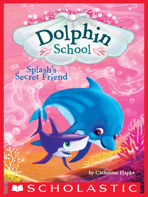 Title details for Splash's Secret Friend by Catherine Hapka - Wait list
